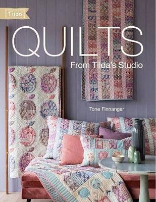 Tilda Book: Quilts from Tilda&#39;s Studio