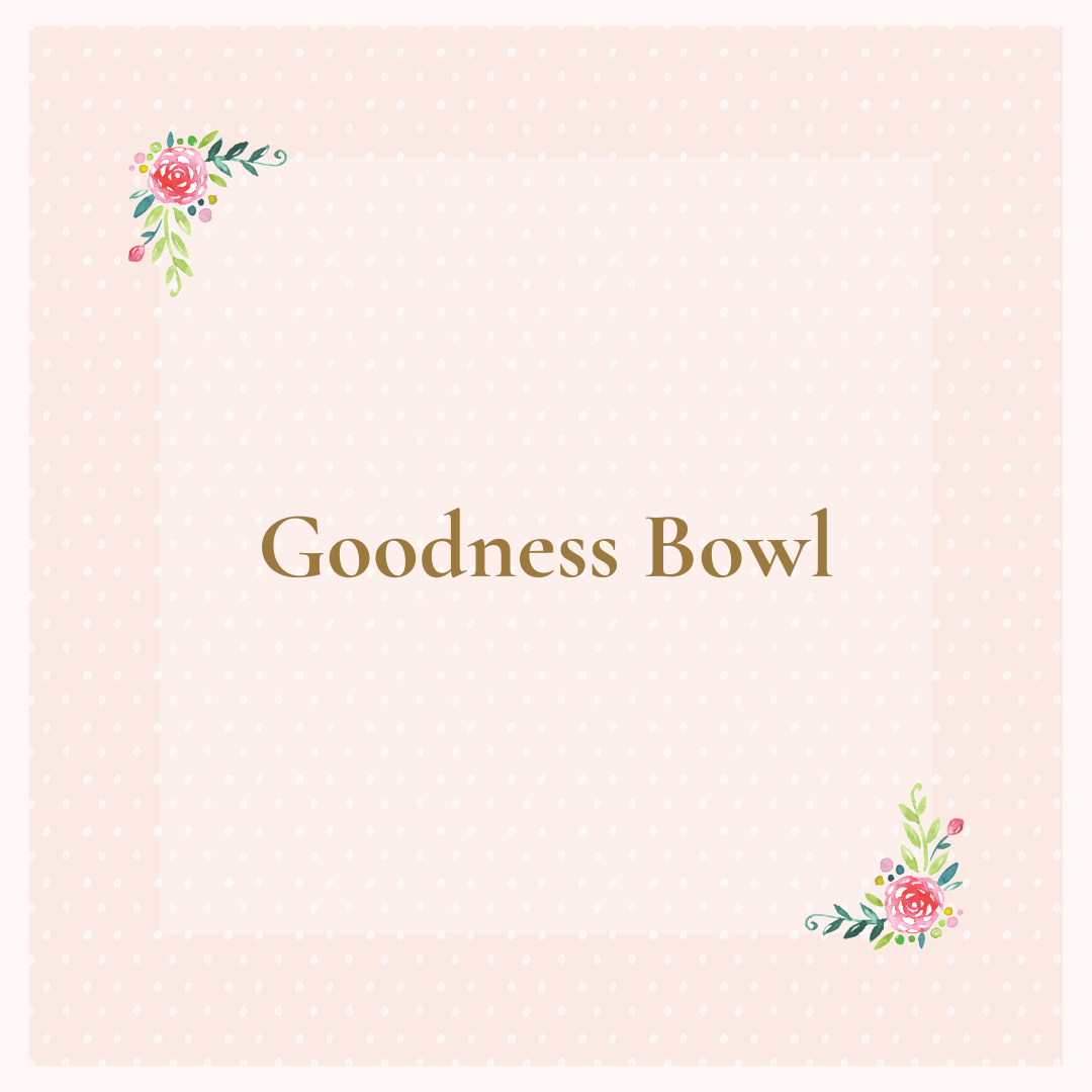 Goodness Bowl Class February 25, 2026