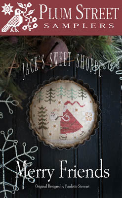 Jack's Sweet Shoppe, Merry Friends by Plum Street Samplers Pattern