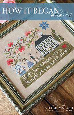 How It Began with us pattern by House of Stitch & Stash