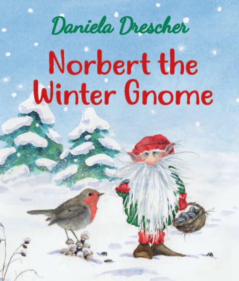 Hardcover Book: Norbert the Winter Gnome Daniela Drescher