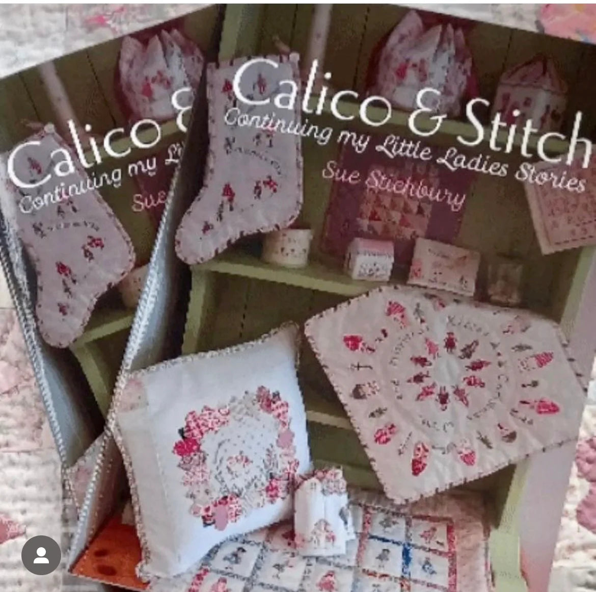 Calico and Stitch Book &quot;Continuing my Ladies Stories&quot; by Sue Stichbury