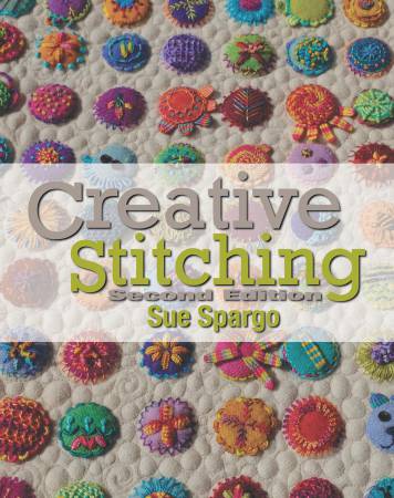 Creative Stitching Second Edition by Sue Spargo