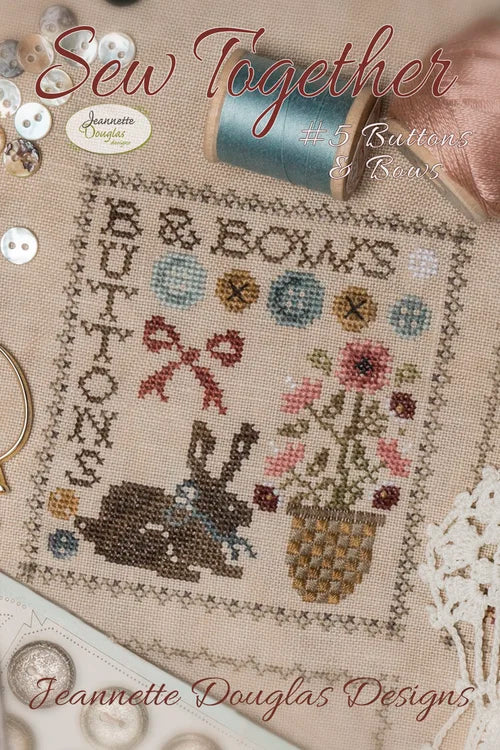 Sew Together Series #5 Buttons & Bows Cross stitch pattern by Jeannette Douglas Designs