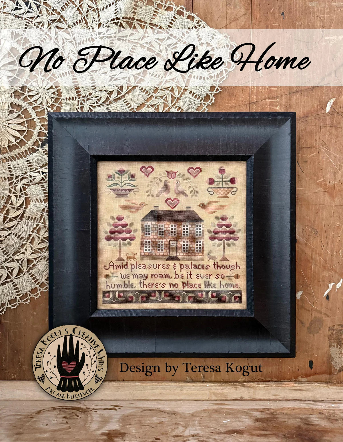 No Place Like Home (full color booklet), by Teresa Kogut pattern