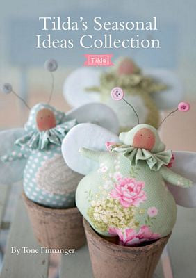 Tilda Book: Tilda&#39;s Seasonal Ideas Collection